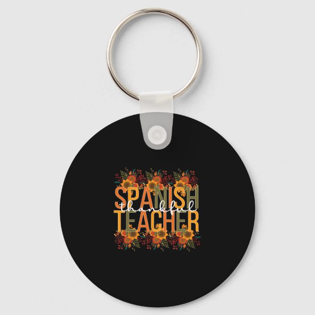 Spanish Teacher Thanksgiving Spanish Teaching  Key Ring (Front)