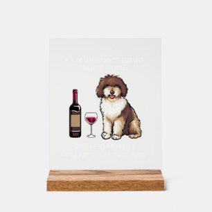 Spanish Water and wine Funny dog 1 Acrylic Sign