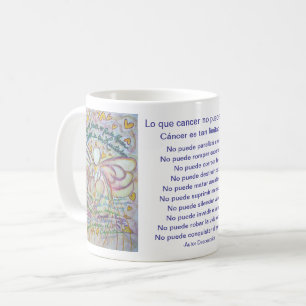 Spanish What Cancer Cannot Do Poem Coffee Mug Cup