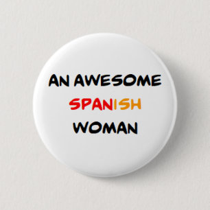 spanish woman, awesome 6 cm round badge