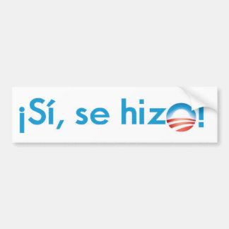 Spanish Yes We Did Bumper Sticker