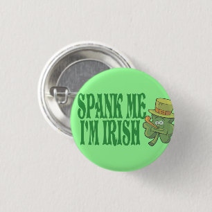 Spank Me I'm Irish 3 Cm Round Badge