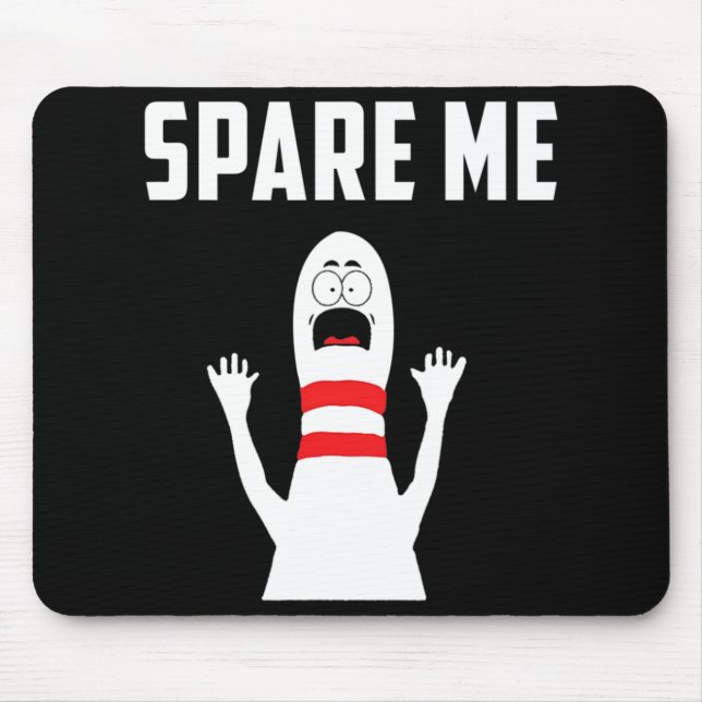 Spare Me Bowler  Fun Bowling Lover Gift  Mouse Mat (Front)