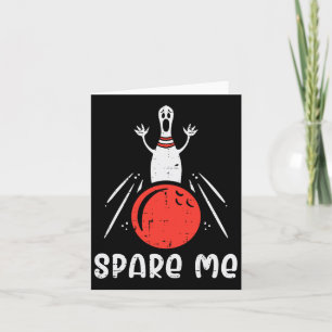 Spare Me Bowling Pin Strike Funny Bowler Men Women Card