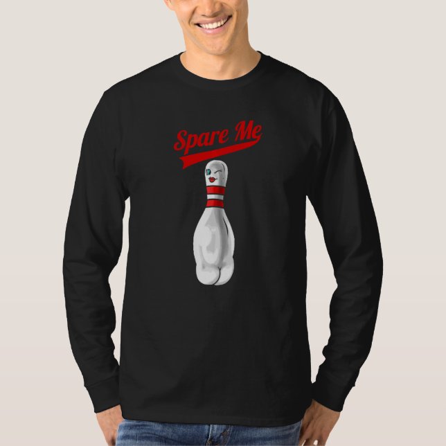 Spare Me   Bowling T-Shirt (Front)