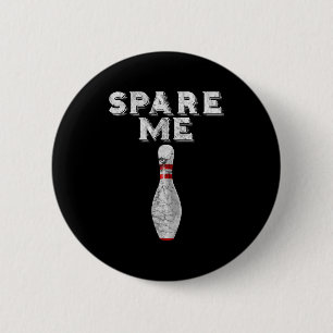 Spare Me Funny Bowling Team Vintage 6 Cm Round Badge