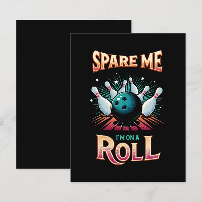 Spare Me Im on a Roll - Bowling Card (Front/Back)