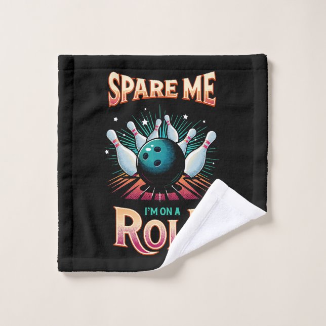 Spare Me Im on a Roll - Bowling Wash Cloth (Wash Cloth)