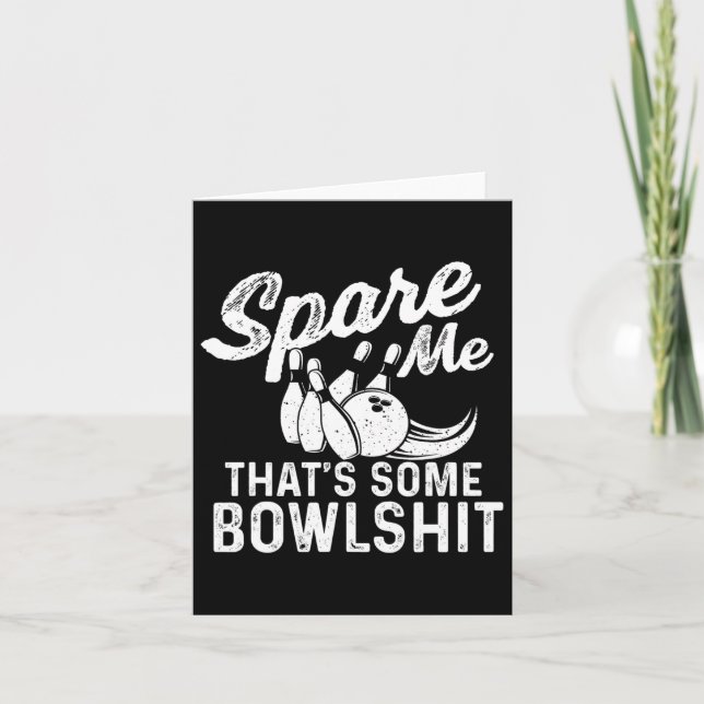 Spare Me That's Some Bowl - Bowler Bowling  Card (Front)