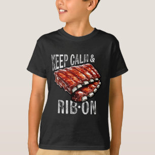 Spare Ribs Lover's Keep Calm And Rib On Bbq Rib Gr T-Shirt