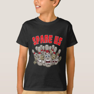 Spare Us - Funny Slogan For Your Bowling Team T-Shirt