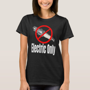 Spark Plug Crossed Out Electric Vehicles T-Shirt