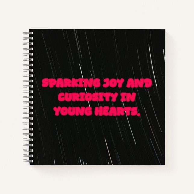 Sparking Joy Curiosity In Young Hearts Teacher Notebook (Front)