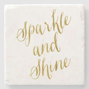 Sparkle and Shine Quote Faux Gold Foil Sparkly Stone Coaster