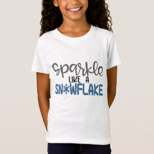 Sparkle Like A Snowflake T-Shirt