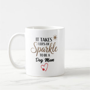 ✨ Sparkle Quote Gift for Dog Mum Coffee Mug