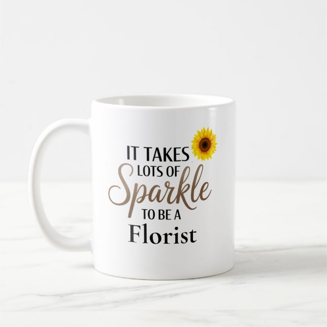 Sparkle Quote Gift for Florist  Coffee Mug (Left)