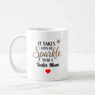 ✨ Sparkle Quote Gift for Foster Mom Coffee Mug