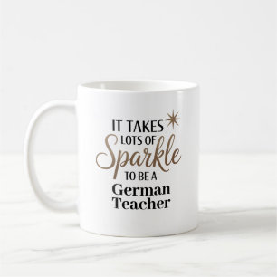 Sparkle Quote Gift for German Teacher Coffee Mug
