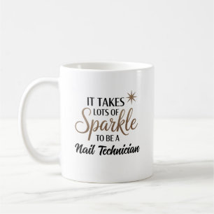Sparkle Quote Gift for Nail Technician Coffee Mug
