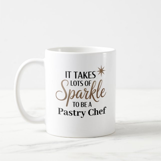 Sparkle Quote Gift for Pastry Chef Coffee Mug (Left)