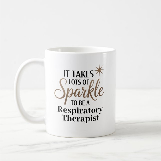Sparkle Quote Gift for Respiratory Therapist Coffee Mug (Left)