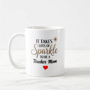 ✨ Sparkle Quote Gift for Teacher Mum Coffee Mug