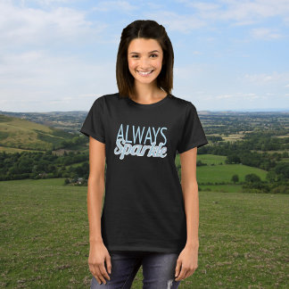 Sparkle quote glitter effect blue text T-Shirt