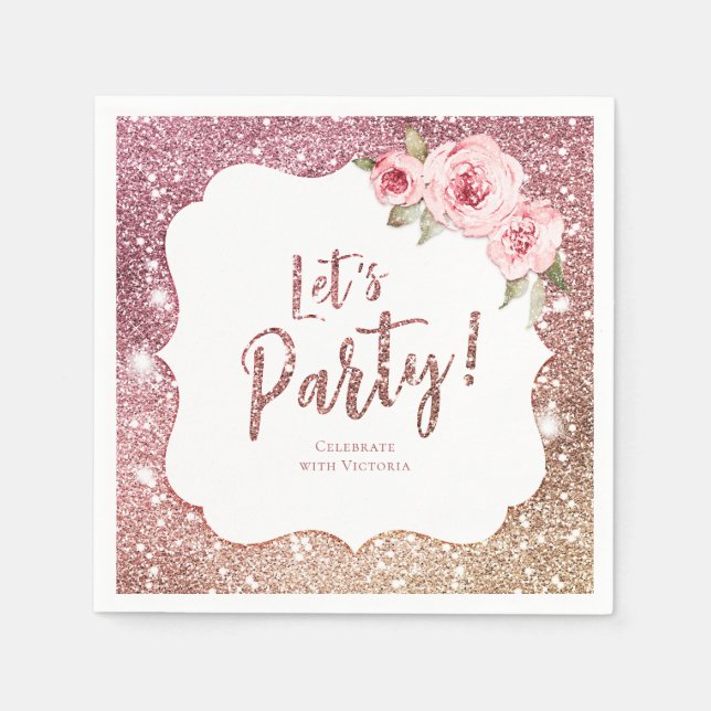 Sparkle rose gold glitter and floral let's party napkin (Front)