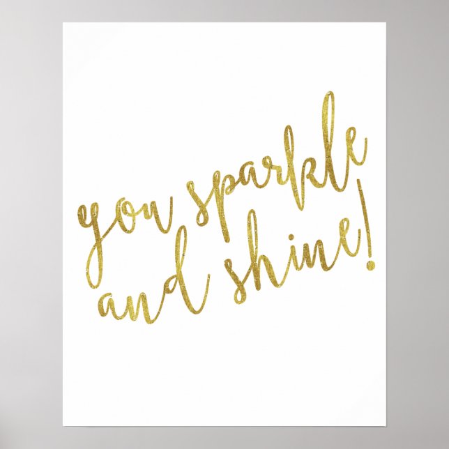Sparkle Shine Quote Faux Gold Foil Glitter Poster (Front)