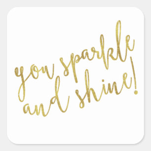 Sparkle Shine Quote Faux Gold Foil Glitter Square Sticker