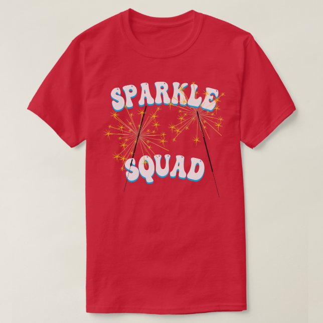 Sparkle Squad 4th of July USA US Independence Day  T-Shirt (Design Front)