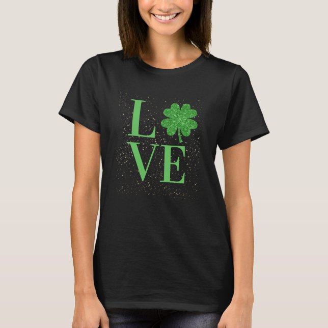 Sparkle St Patricks Day love four leaf c T-Shirt (Front)