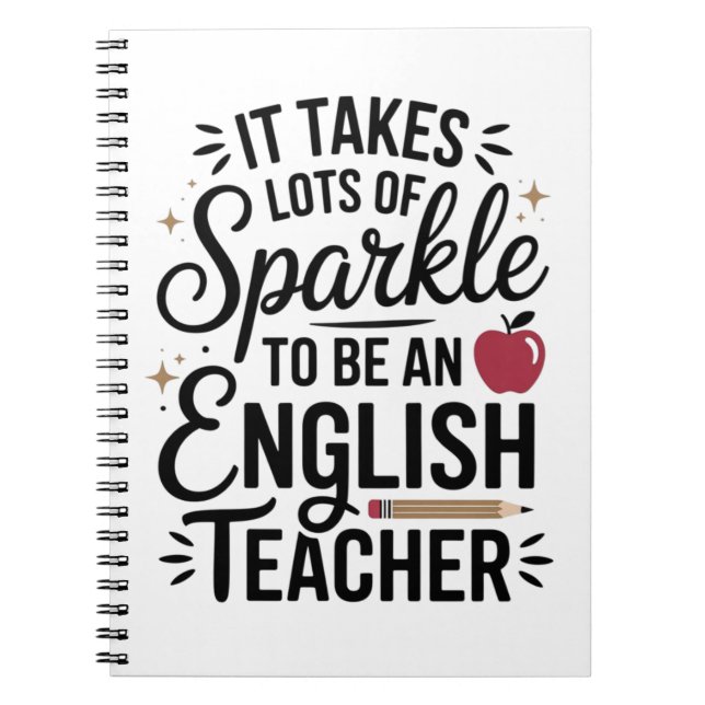 Sparkle to Be an English Teacher – Fun Gift Notebook (Front)