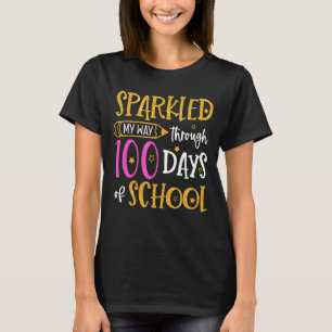 Sparkled My Way Through 100 Days Of School T-Shirt