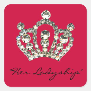 Sparkles of a Tiara - "Her Ladyship" Square Sticker