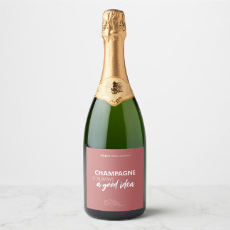 Sparkling Wine is always a good idea bottle label