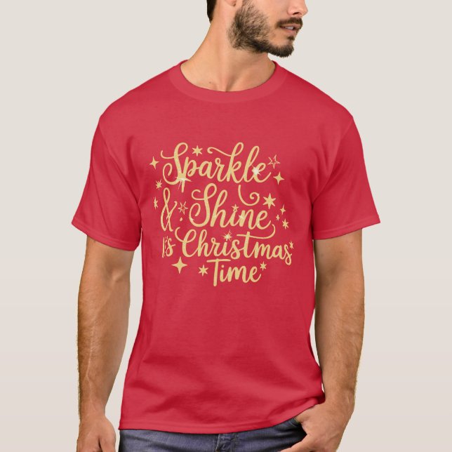 Sparkly And Shine It's Christmas Time Glitter Xmas T-Shirt (Front)