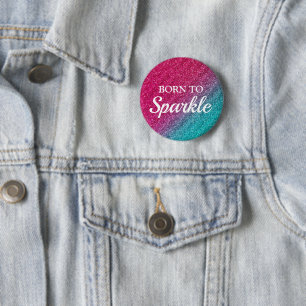 Sparkly Blue & Dark Pink Glitter Born to Sparkle 6 Cm Round Badge