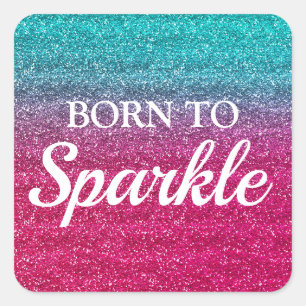 Sparkly Blue & Dark Pink Glitter Born to Sparkle Square Sticker