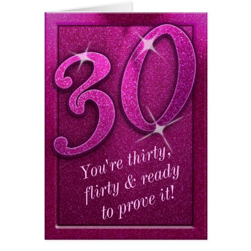 Sparkly Pink 30 and Flirty Birthday Greeting Card | Zazzle