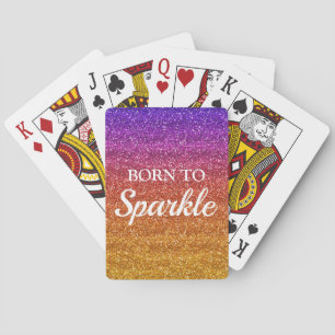 Sparkly Purple and Orange Glitter Born to Sparkle Playing Cards