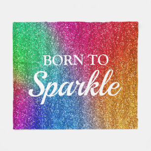 Sparkly Rainbow Gradient Glitter Born to Sparkle Fleece Blanket