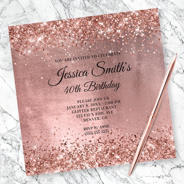 Sparkly Rose Gold Glitter Foil 40th Birthday Invitation (Create your own milestone birthday invitation for her.)
