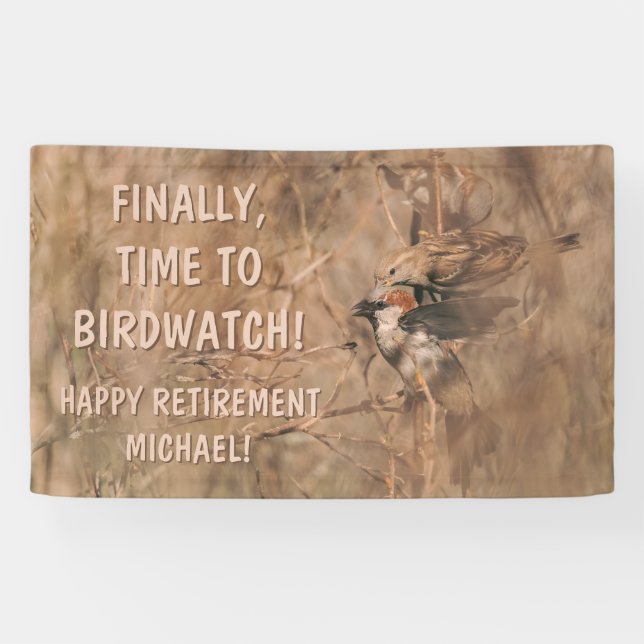 Sparrows Photo Funny Birdwatcher Happy Retirement Banner (Horizontal)
