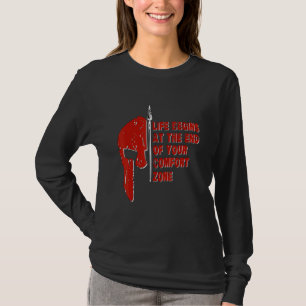 Spartan Race Life Begins At The End Of Your Comfor T-Shirt