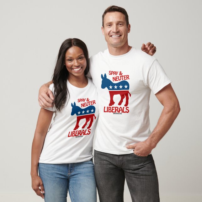 SPAY AND NEUTER LIBERALS - Politiclothes Humour -. T-Shirt (Unisex)