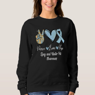 Spay and Neuter Pets SNP Peace Love Hope Light Blu Sweatshirt