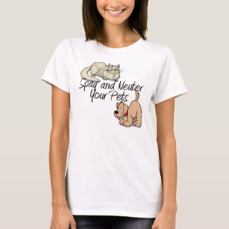 Spay and Neuter Your Pets T-Shirt