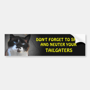 Spay and Neuter your TAILGATERS Bumper Sticker